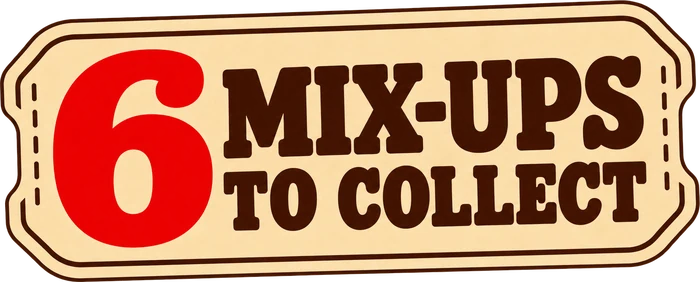 6 mix-ups to collect